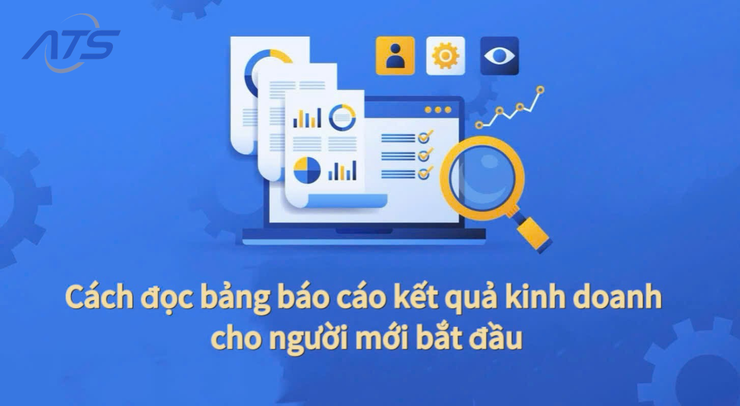 cách đọc bảng báo cáo kết quả kinh doanh