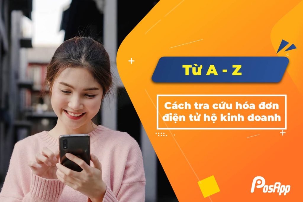 Hướng dẫn tra cứu hóa đơn điện tử có mã của cơ quan thuế nhanh nhất năm 2024