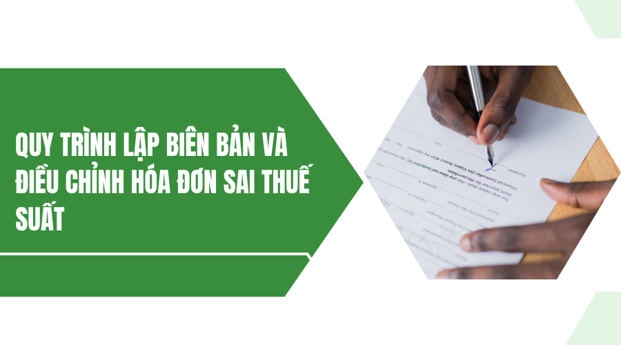 biên bản điều chỉnh hóa đơn sai thuế suất