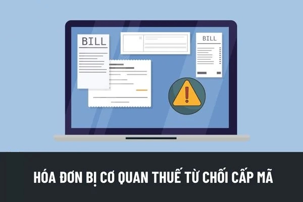 hóa đơn bị cơ quan thuế từ chối cấp mã